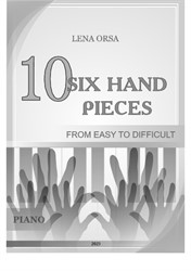 10 Six Hand Pieces for Piano: From Easy to Difficult